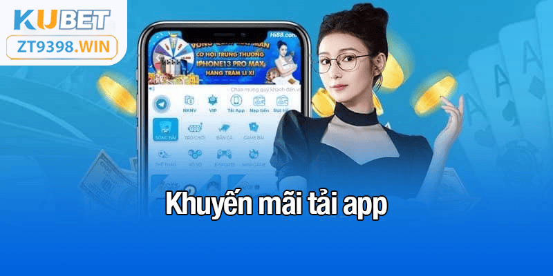 Khuyến mãi tải app - KU3933.NET - Kubet